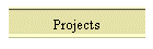 Projects