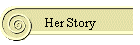 Her Story